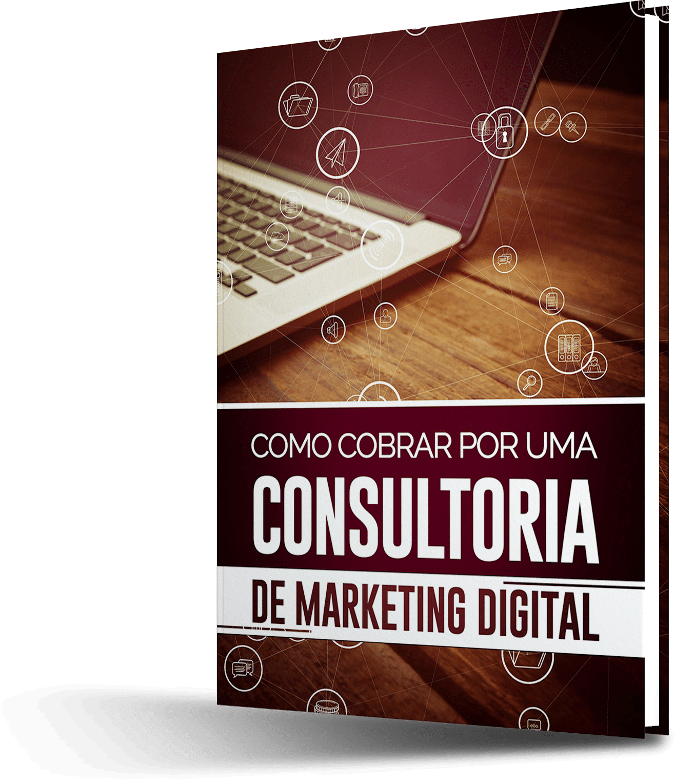 capa cobrar consultoria3 - E-book Como Cobrar Por Uma Consultoria de Marketing Digital - Nova LP